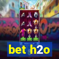 bet h2o